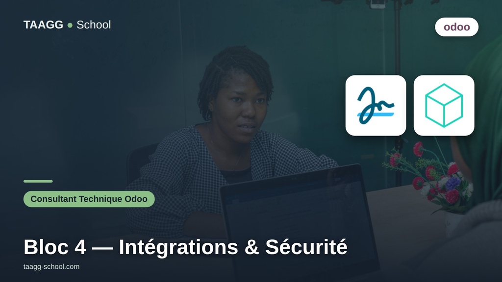 Parcours consultant technique ODOO - Bloc 4 : Intégrations & Sécurité